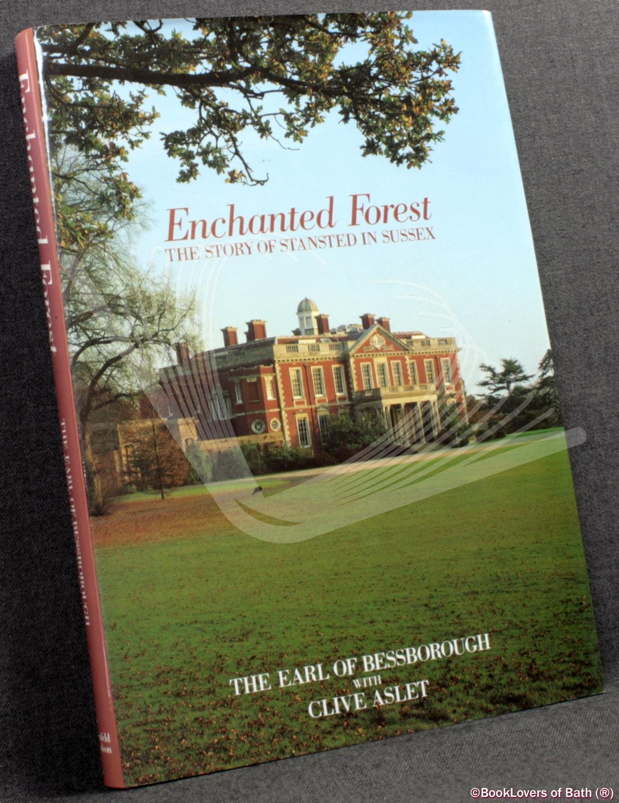 Enchanted forest: The story of Stansted in Sussex (Hardcover)