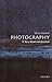 Photography: A Very Short Introduction (Very Short Introductions) 1st edition by Edwards, Steven (2006) Paperback