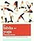 La Biblia del Yoga: Guia Es...