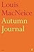 Autumn Journal by MacNeice, Louis New edition (2013)