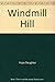 Windmill Hill by Hope Slaughter Bryant (1992-05-03)