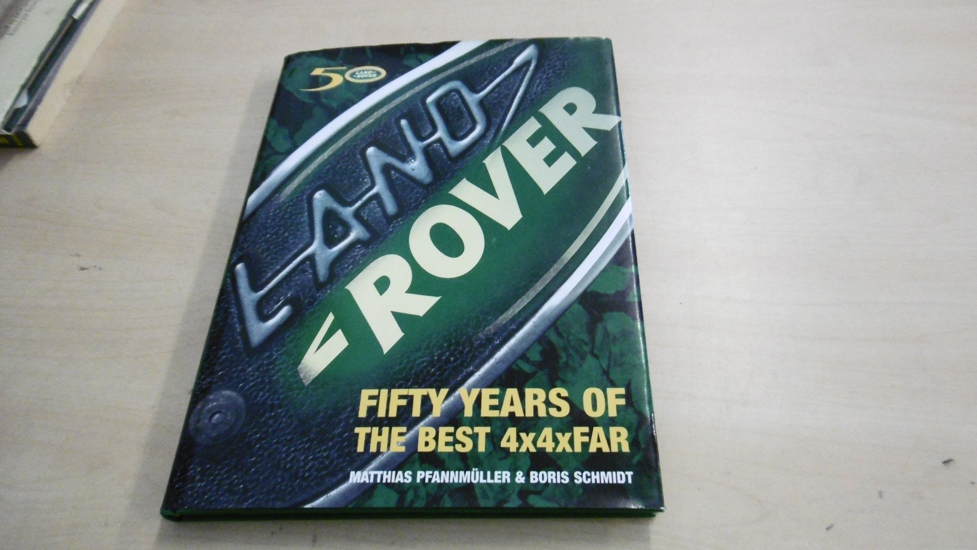 Land Rover: Fifty Years of the Best 4x4xFar (Hardcover)