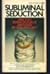 Subliminal Seduction