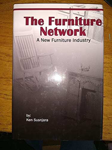The Furniture Network, A New Furniture Industry (Hardcover)