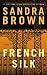 French Silk by Brown, Sandra (November 19, 2013) Mass Market Paperback