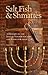 Salt Fish and Shmattes: A History of the Jews in Newfoundland and Labrador from 1770 by Robin McGrath