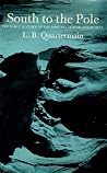 South To The Pole: An Early History of the Ross Sea Sector, Antarctica South To The Pole: An Early History of the Ross Sea Sector, Antarctica