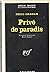 PRIVE DE PARADIS (SERIE NOI...