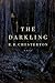 The Darkling: A Novel by R. B. Chesterton (2014-04-15)