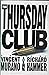 The Thursday Club by Vincent Murano