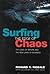 Surfing the Edge of Chaos: The Laws of Nature and The New Laws of Business by Richard Pascale (2000-11-30)