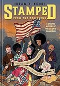 Stamped from the Beginning: A Graphic History of Racist Ideas in America