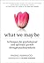 What We May Be: Techniques for Psychological and Spiritual Growth Through Psychosynthesis by Ferrucci, Piero(July 23, 2009) Paperback