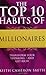 The Top 10 Habits of Millionaires: A Simple Path to Wealth and Fulfillment: Transform Your Thinking Paperback Import, 2008