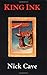 By Nick Cave King Ink (1st First Edition) [Paperback]