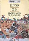 Historia De La Propaganda: Notas Para Un Estudio De La Propaganda Política Y De "Guerra"