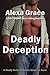Deadly Deception: Book Two of the Deadly Trilogy by Alexa Grace (2012-06-14)