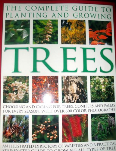 The Complete Guide to Planting and Growing Trees by Mike Buffin (2007-05-03)