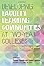 Developing Faculty Learning Communities at Two-Year Colleges: Collaborative Models to Improve Teaching and Learning (2013-03-11)