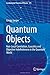 Quantum Objects: Non-Local Correlation, Causality and Objective Indefiniteness in the Quantum World (Fundamental Theories of Physics) by Gregg Jaeger (2013-08-28)