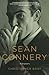 Sean Connery: A Biography by Christopher Bray (2012-06-01)