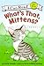 What's That, Mittens? (My First I Can Read Mittens - Level Pre1)