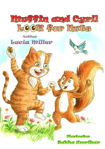 Muffin and Cyril look for Nuts: A Heartwarming Children's Adventure in Friendship and Discovery (Kindle Edition)