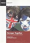 Stronger Together: The 21st Century Case For Scotland and Britain