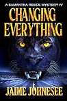 Changing Everything: A Samantha Reece Mystery Book 4 (Shifters)