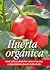 Huerta Organica/ Organic Garden (Spanish Edition)