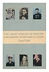 The Great Stream of History: A Biography of Richard M. Nixon The Great Stream of History: A Biography of Richard M. Nixon