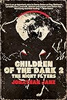 Children of the Dark 2: The Night Flyers