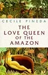 The Love Queen of the Amazon The Love Queen of the Amazon