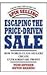 Escpaing The price-driven Sale
