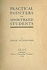 Practical Pointers For Shorthand Students
