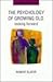 The Psychology of Growing Old: Looking Forward (Rethinking Ageing)