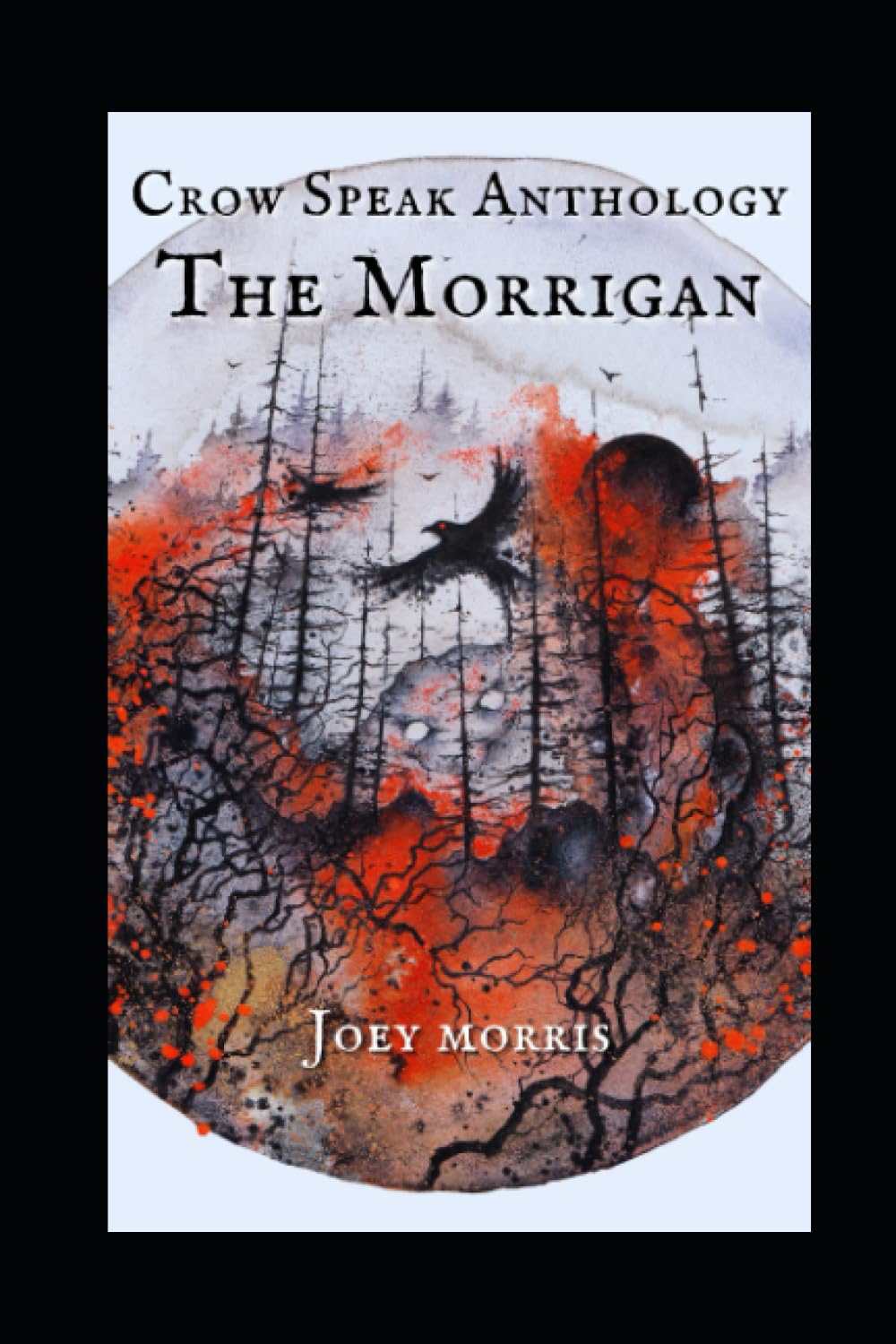 Crow Speak Anthology ★ The Morrigan (Paperback)