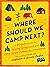 Where Should We Camp Next? by Stephanie Puglisi