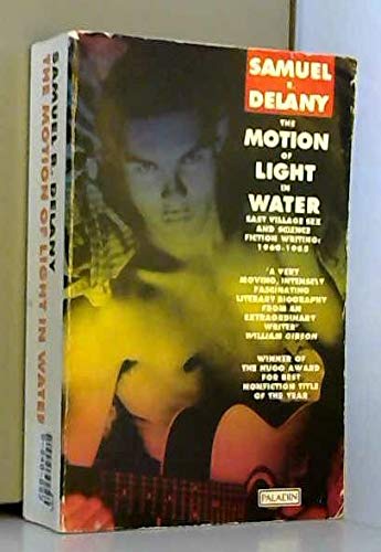 The Motion of Light in Water: East Village Sex and Science Fiction Writing, 1960-1965