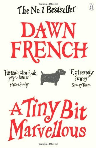 [A Tiny Bit Marvellous] [By: French, Dawn] [July, 2011]