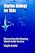 Marine Biology for Kids by Kayla Andra