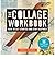 The Collage Workbook by Randel Plowman