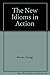 The new idioms in action