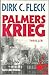Palmers Krieg. Thriller