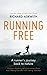 Running Free: A Runner's Journey Back to Nature by Askwith, Richard (2014) Hardcover