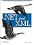 .NET and XML by Niel M. Bornstein (2003) Paperback