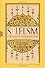 Sufism: An Introduction to the Mystical Tradition of Islam by Carl W. Ernst Ph.D. (2011-05-10)