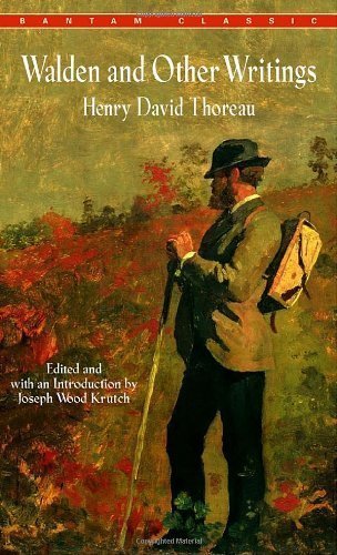 Walden and Other Writings by Henry David Thoreau by Thoreau, Henry David, Krutch, Joseph Wood Reissue edition