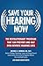 Saving Your Hearing Now