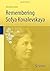 Remembering Sofya Kovalevskaya 2011 edition by Audin, Michele (2011) Hardcover
